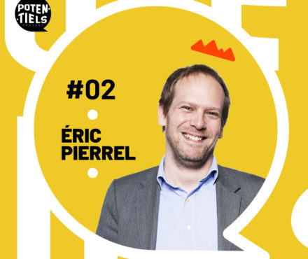 POTENTIELS épisode 2 : Eric Pierrel, président de la French Tech Grenoble